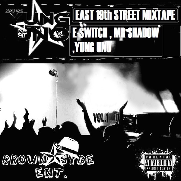 Yung Uno, Mr Shadow & E-Switch