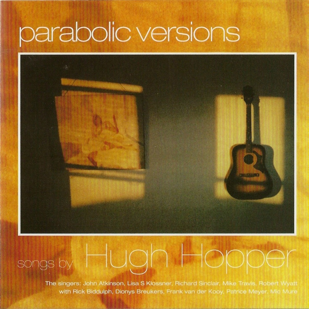 Обложка альбома «Parabolic Versions» — Hugh Hopper