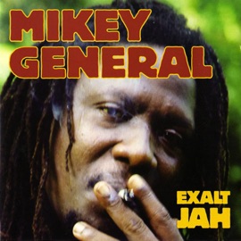 Exalt Jah Mikey General