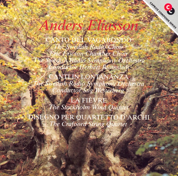 Eliasson: Canto del Vagabondo - Canti in Lontananza - La Fievre - Disegno for String Quartet