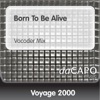 Born to Be Alive (Vocoder Mix) - Single