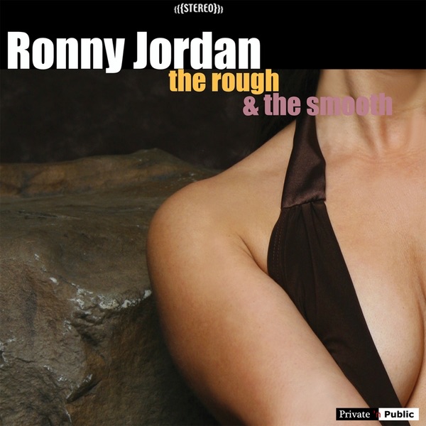 Обложка альбома «The Rough and the Smooth» — Ronny Jordan