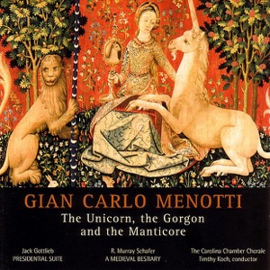 Menotti: The Unicorn, the Gorgon & the Manticore, Gottlieb: Presidential Suite, Schafer: A Medieval Bestiary