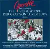 Kurt Equiluz, Franz Bauer-Theussl, Wiener Volksoper Orchester, Vienna Volksoper Chorus, Hilde Brauner, Friedl Loor & Karl Terkal - Der Graf Von Luxembourg (The Count of Luxembourg): Act II: Finale: Bist Du’s Lachendes Gluck