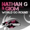World Go Round (Giom Remix) - Nathan G & Giom lyrics