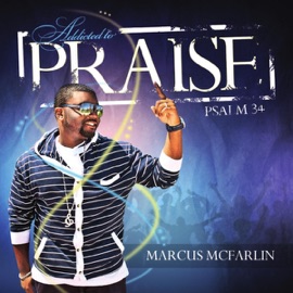 Praise Chant Marcus McFarlin