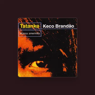 Listen to Keco Brandão, watch music videos, read bio, see tour dates & more!