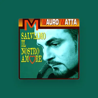 Listen to Mauro Matta, watch music videos, read bio, see tour dates & more!
