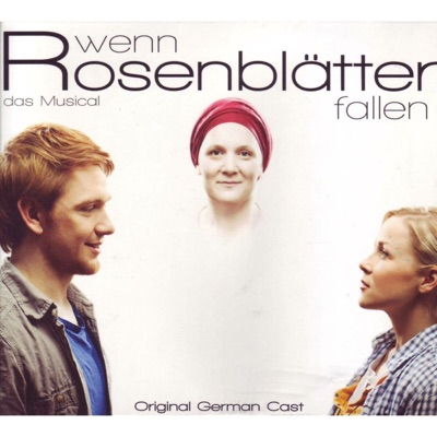 Wenn Rosenblätter Fallen Original Cast 2011
