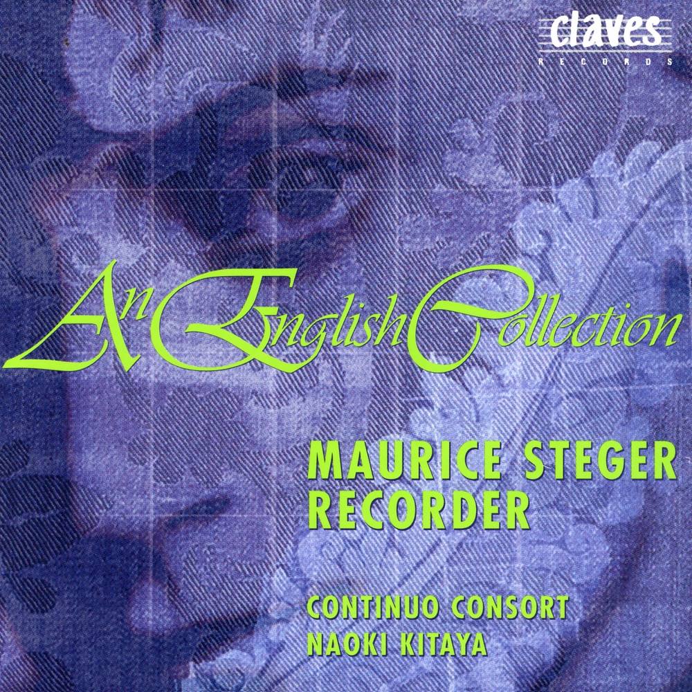 Обложка альбома «An English Collection: Baroque Music for Recorder» — Continuo Consort, Maurice Steger & Naoki Kitaya