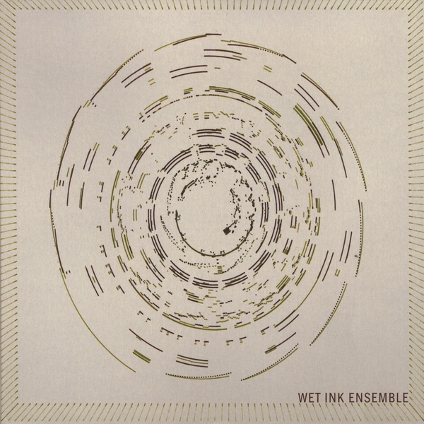 Обложка альбома «Wet Ink Ensemble» — Wet Ink Ensemble