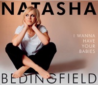 I Wanna Have Your Babies - EP - Natasha Bedingfield