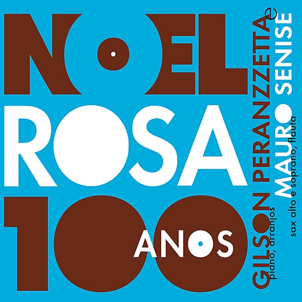 100 años de Noel Rosa