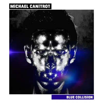Listen to Blue Collision - Single by Michael Canitrot