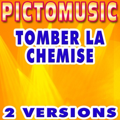 Tomber La Chemise (Instrumental Version) [Karaoke Version In The Style Of  Zebda] - Pictomusic Karaoké | Shazam