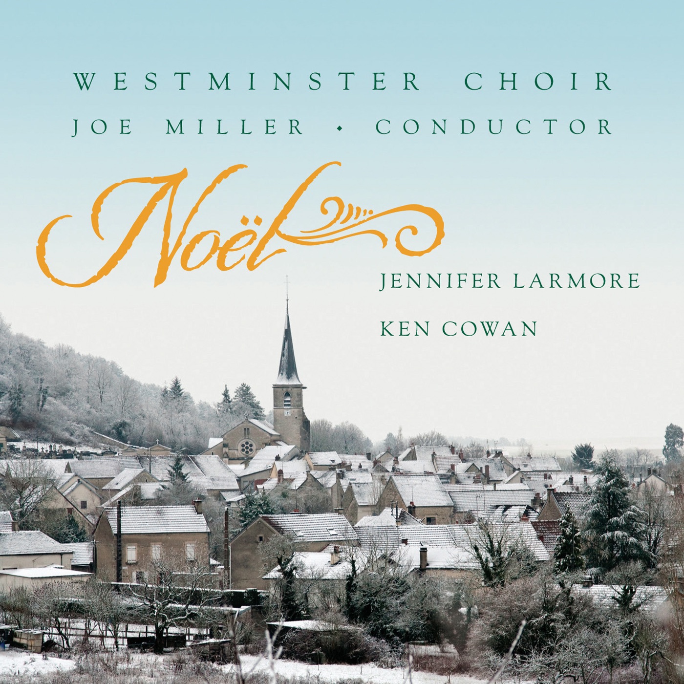 Noel by Westminster Choir, Jennifer Larmore, Loretta O'Sullivan, Beth Wenstrom, Adrian Post, Andrew Arceci, Hank Heijink, Amy Carruth, David Edmonds, Michael Fili, Alexandria Batsios, Felicia Moore, Joe Miller, Derrick Goff, Justine Claire Aronson,, Jackson Williams, Anna Reinersman, Ken Cowan & Lisa Cowan album cover
