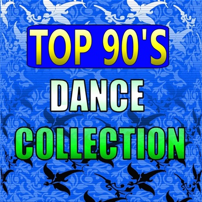 Top 90's Dance Collection