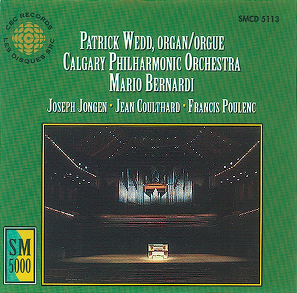 Обложка альбома «Jongen - Coulthard - Poulenc: Organ Music» — Patrick Wedd, Mario Bernardi & Calgary Philharmonic Orchestra