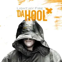 Light My Fire — Da Hool