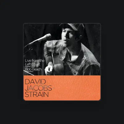 Listen to David Jacobs-Strain, watch music videos, read bio, see tour dates & more!