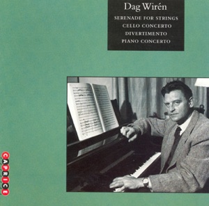 Wiren: Serenade - Cello Concerto - Divertimento - Piano Concerto