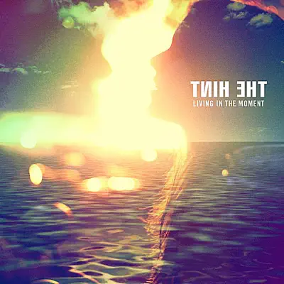 Living in the Moment - Single - The Hint