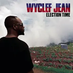 Election Time - Single - Wyclef Jean