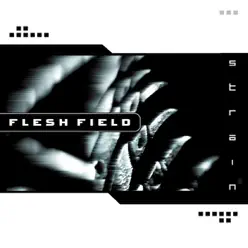 Strain - Flesh Field