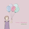 Semester - Linus' Blanket new Single