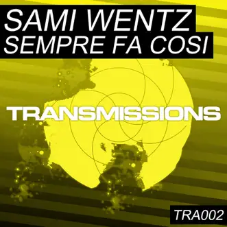 Sempre Fa Cosi (Original Mix) by Sami Wentz song reviws