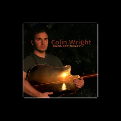 Colin Wright을(를) 듣고, 뮤직 비디오를 보고, 약력을 읽고, 투어 일정 등을 확인하세요!