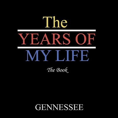 The Years of My Life: The Book