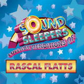 Cover art for Lullaby Renditions of Rascal Flatts by Sound Sleepers