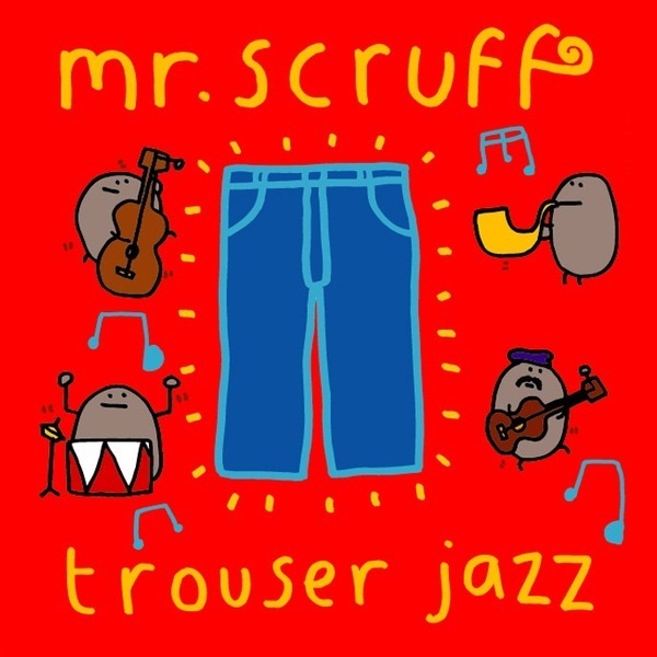 Обложка альбома «Trouser Jazz» — Mr. Scruff