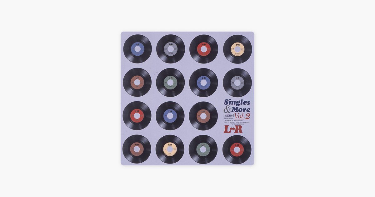 Singles & More Vol.2 - L⇔Rのアルバム - Apple Music