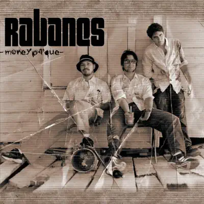 Ascolta 'Money Pa' Que' di Los Rabanes