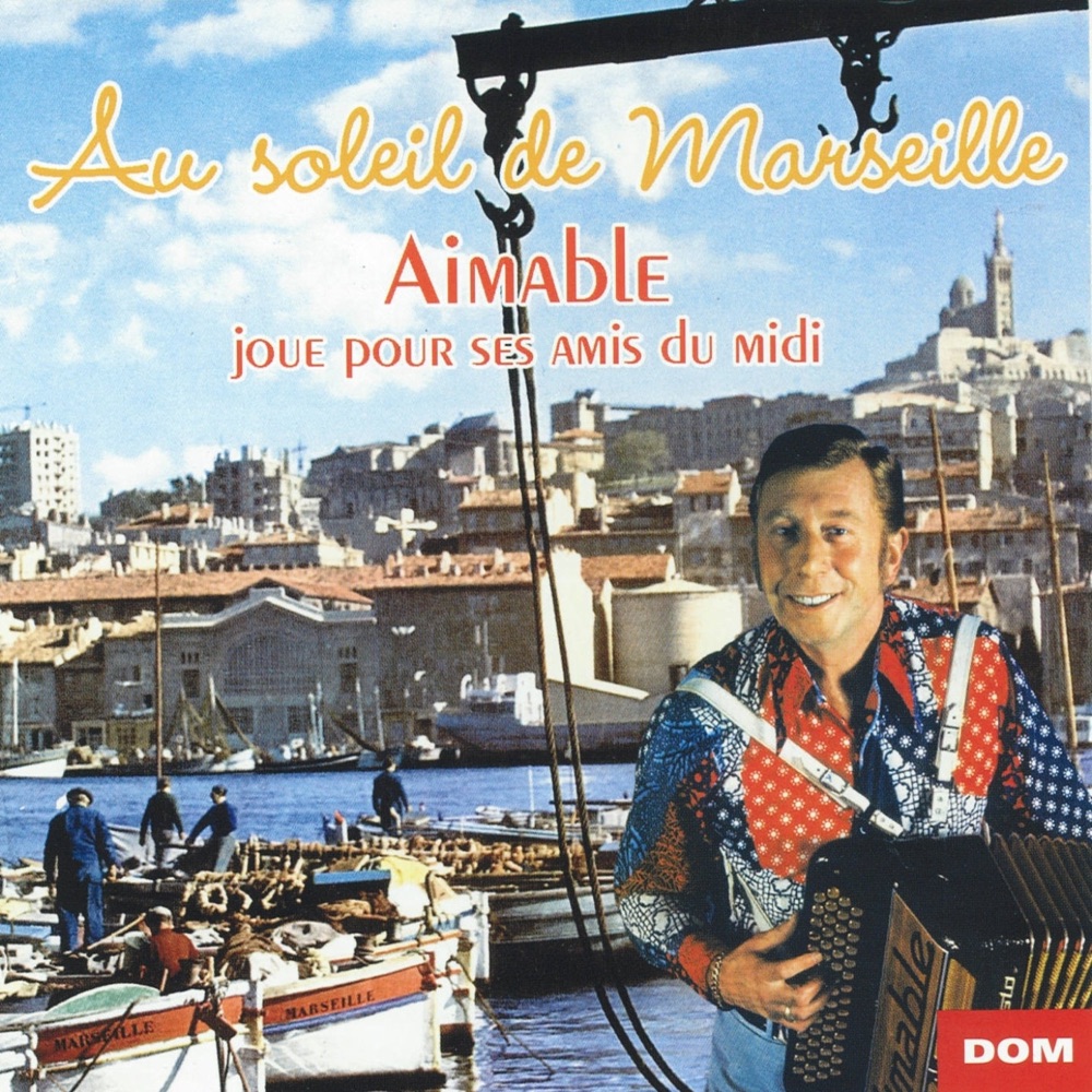 Aimable – Au Soleil De Marseille