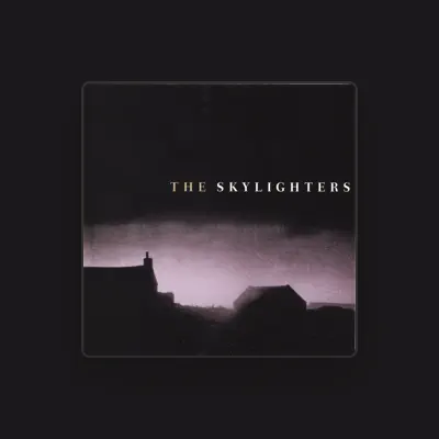 Listen to The Skylighters, watch music videos, read bio, see tour dates & more!