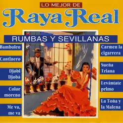 Rumbas y Sevillanas - Raya Real Rumbas y Sevillanas - Raya Real