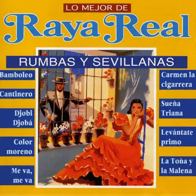 Rumbas y Sevillanas - Raya Real Rumbas y Sevillanas - Raya Real