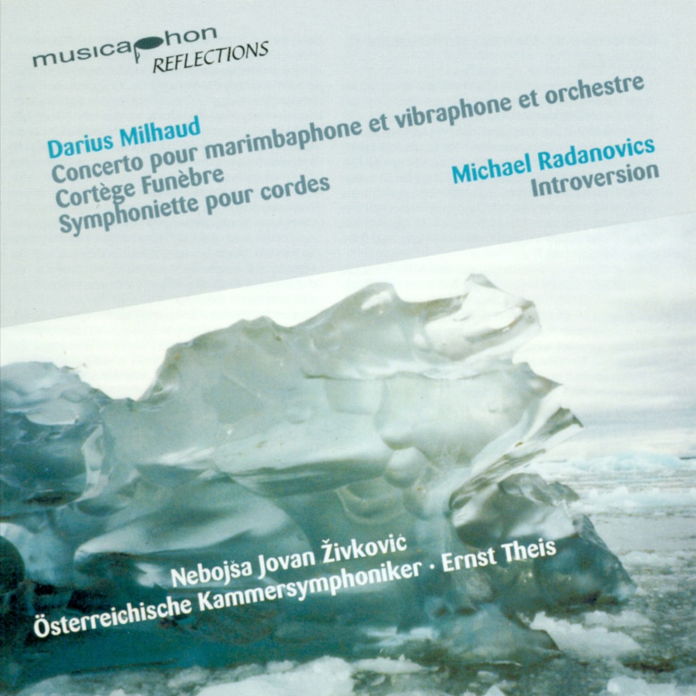 Обложка альбома «Milhaud, D.: Concerto for Marimba and Vibraphone, Op. 278 - Cortege Funebre - Symphoniette, Op. 363 - Radanovics, M.: Introversion» — Ernst Theis, Nebojsa Jovan Zivkovic & Austrian Chamber Symphony