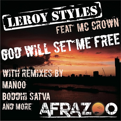 God Will Set Me Free (feat. MC Crown)