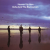 Echo & The Bunnymen - Heaven Up Here artwork