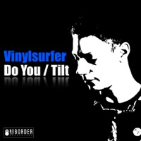Do You / Tilt - Single - Vinylsurfer