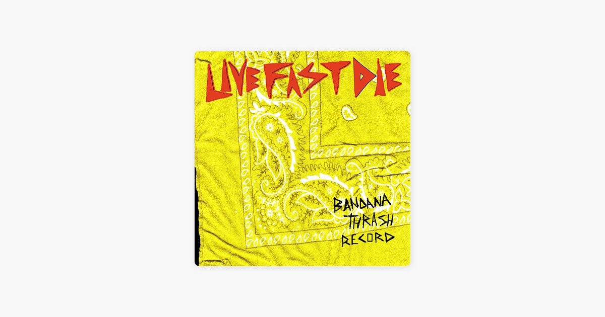 bandana-thrash-record-album-by-livefastdie-apple-music