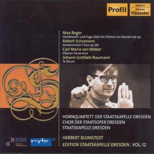 Reger, M.: Variations and Fugue On a Theme of Mozart - Schumann: Conzertstuck for 4 Horns (Staatskapelle Dresden Edition, Vol. 12)