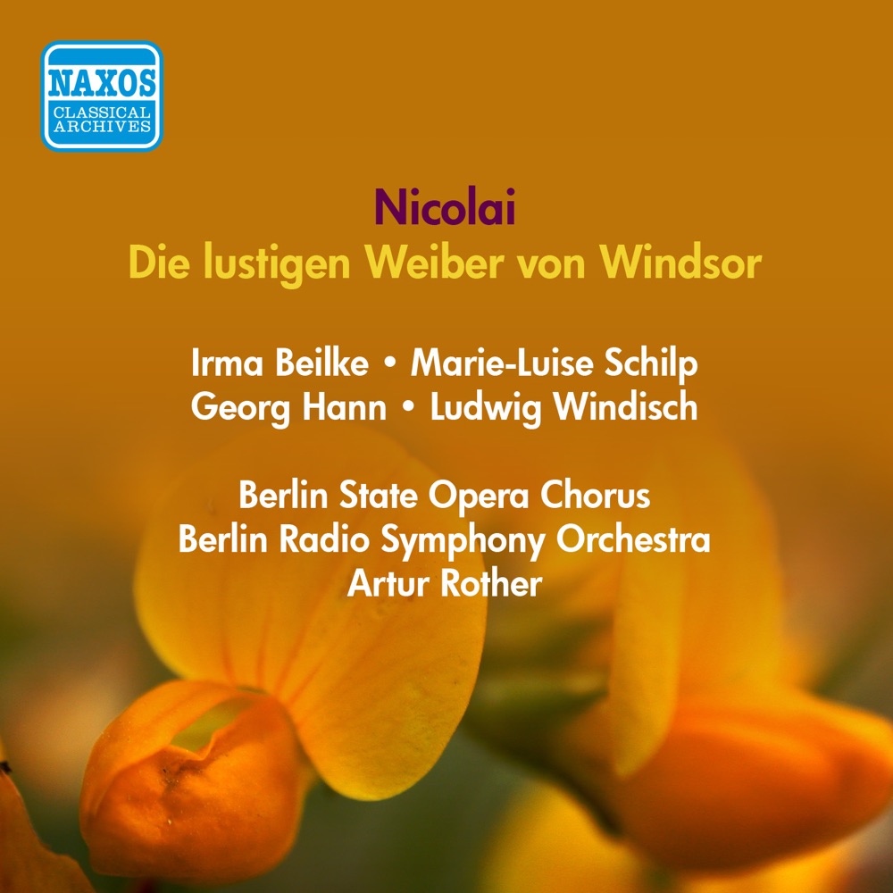 Обложка альбома «Nicolai: Die lustigen Weiber von Windsor» — Georg Hann, Wilhelm Strienz, Irma Beilke, Artur Rother, Rundfunk-Sinfonieorchester Berlin & Chor der Staatsoper Unter den Linden