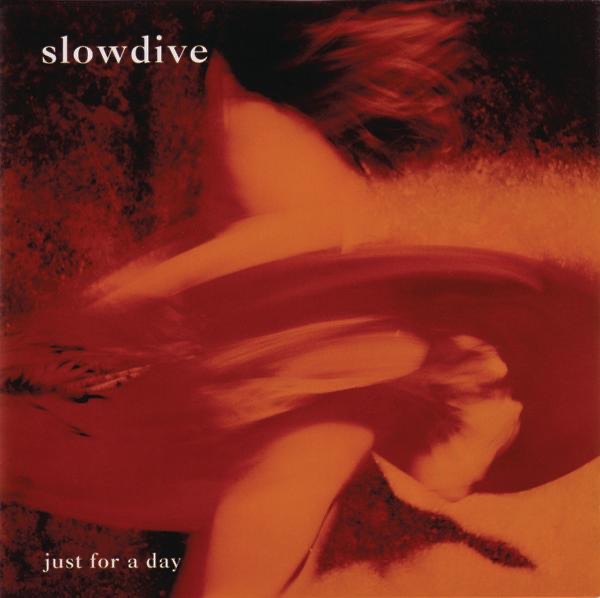 Обложка альбома «Just for a Day» — Slowdive