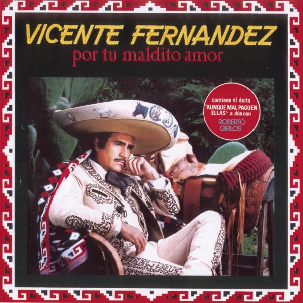 Обложка альбома «Por Tu Maldito Amor» — Vicente Fernández