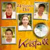 Kristall - I werd für di alles tuan
